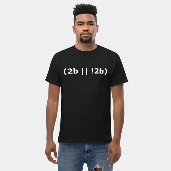 2b Or Not 2b That Is The Question T-Shirt Tech Geek