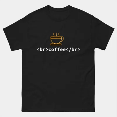 Coffee Break T-Shirt - HTML Funny Coding Developer Tee - Computer Geek T-Shirt