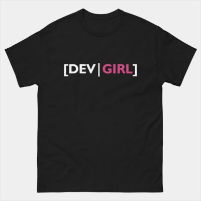 Dev Girl Developer Girl T-Shirt - Female Software Developer Shirt - Girls Who Code Gift