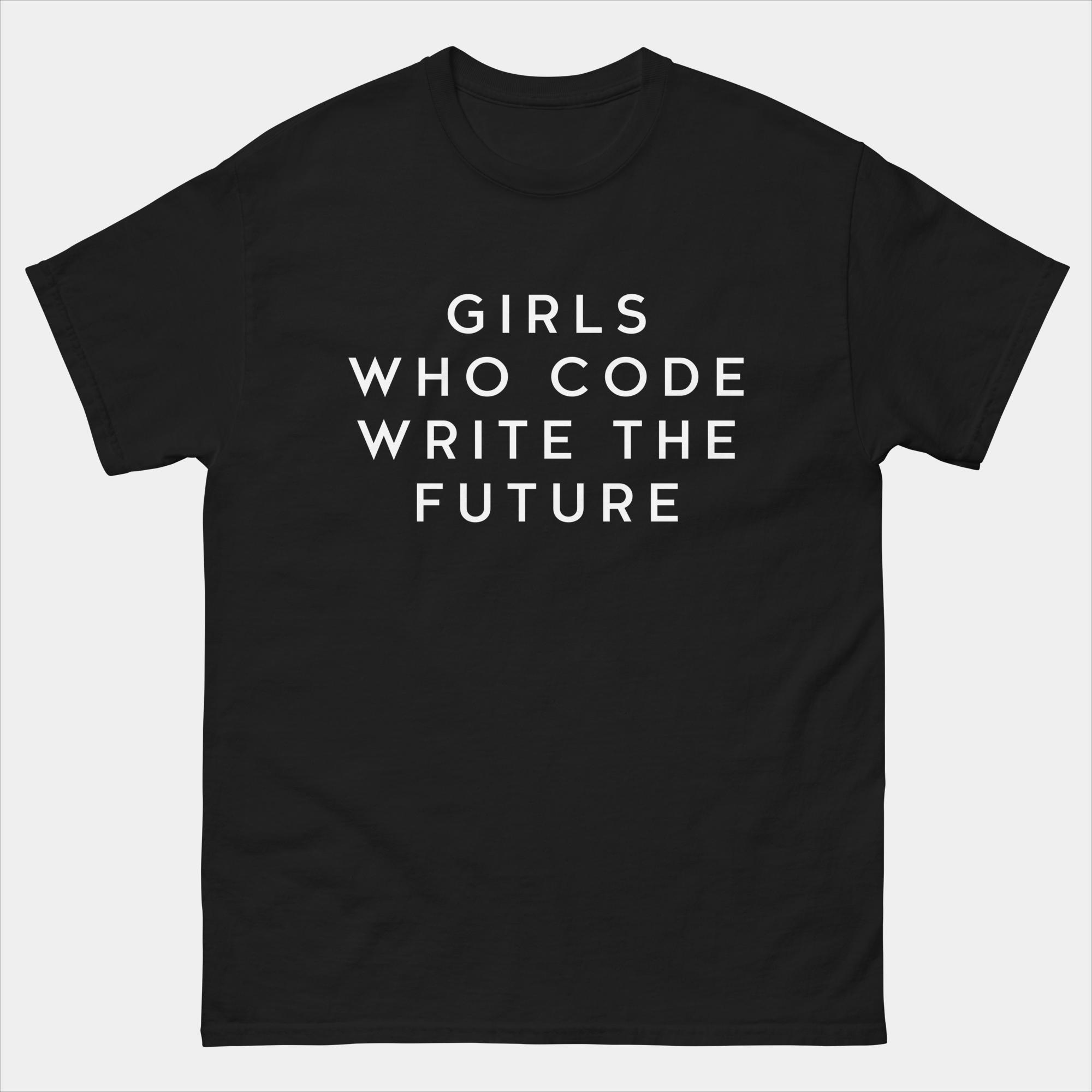 Girls Who Code Write the Future T-Shirt - Female Programmer T-Shirt - Women in Tech Coding Shirt - Female Engineer Gift