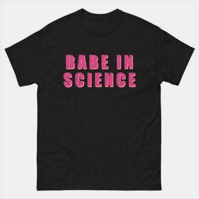 Babe In Science T-Shirt