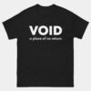 Void a Place of No Return T-Shirt