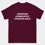 Content Currently Unavailable Funny Programmer Error T-Shirt