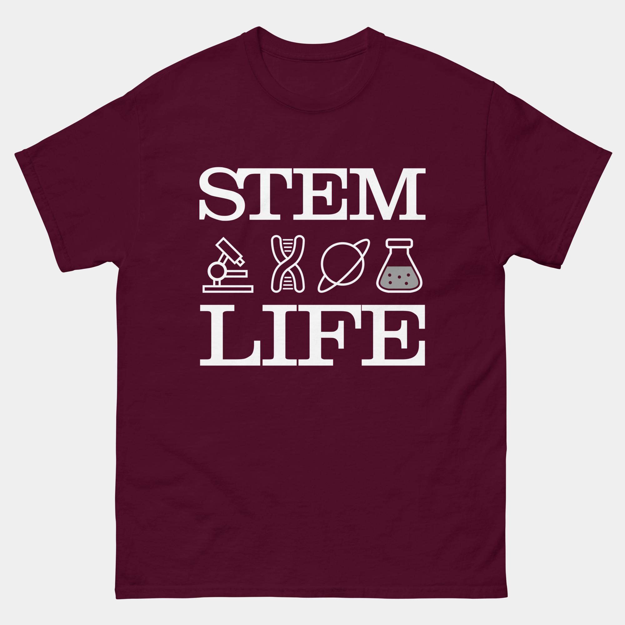 STEM Life T-Shirt - Science Technology Engineering Math Shirt - Science T-Shirt