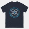 You Matter Until You Multiply Yourself Times The Speed of Light Squared Then You Energy T-Shirt