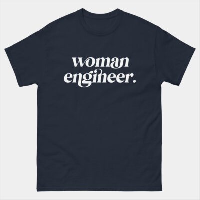 Woman Engineer T-Shirt - Female Engineer Shirt - Gift For Women In Engineering