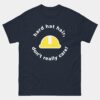 Hard Hat Hair Don't Care T-Shirt