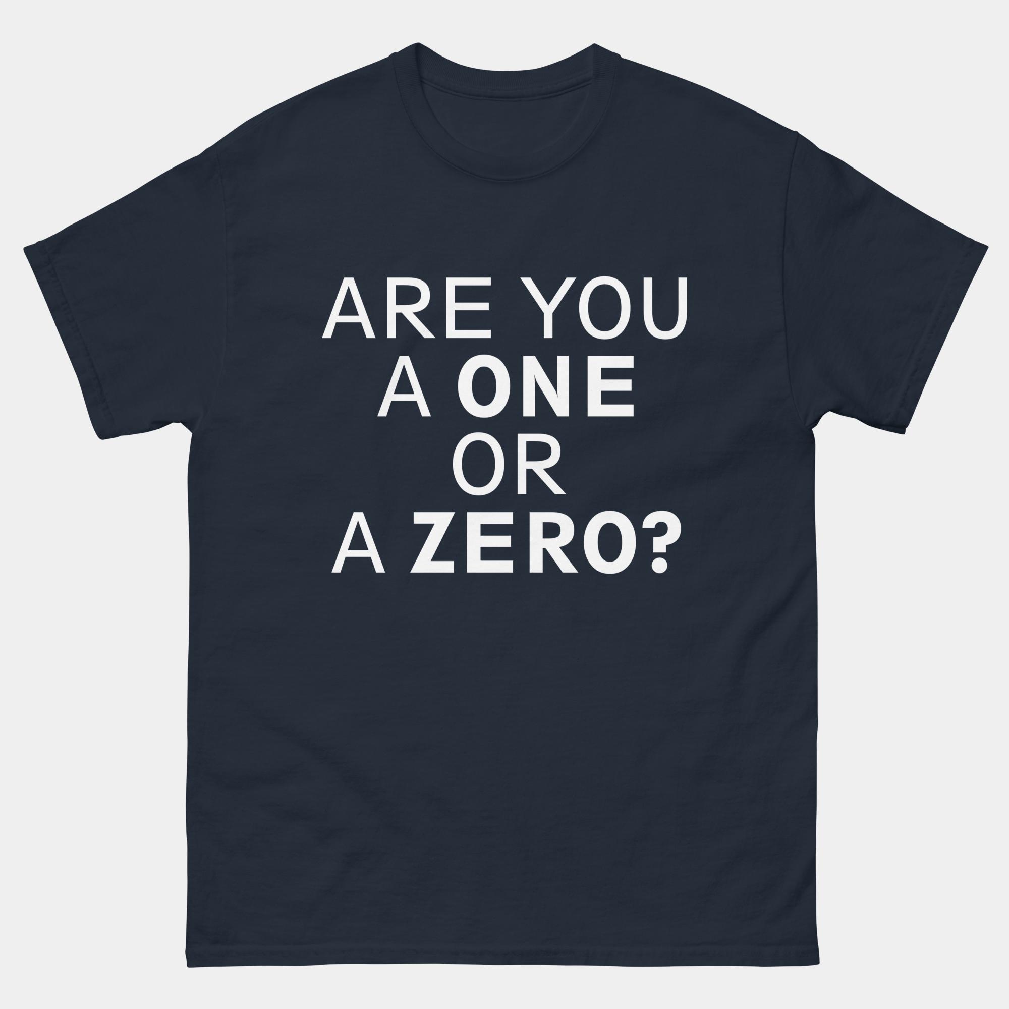 Are You One or Zero Tech T-Shirt