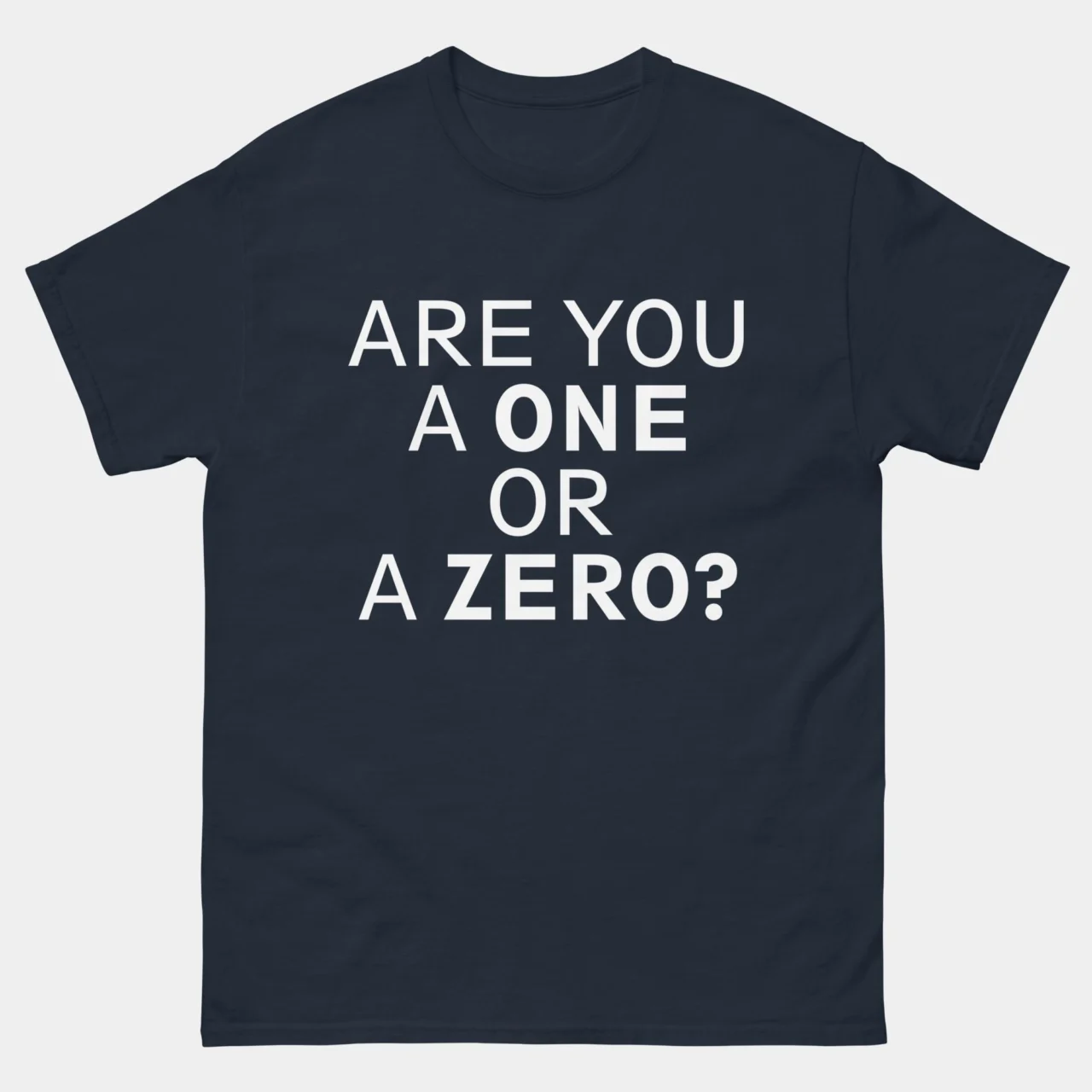 Are You One or Zero Tech T-Shirt