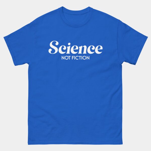 Science Not Fiction T-Shirt