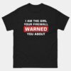 I'm The Girl Your Firewall Warned You About T-Shirt