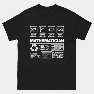 Mathematician T-Shirt - Funny Math Shirt - STEM Gift for Math Lovers - Equation Solver Tee - Math Teacher Shirt - Geeky Math Humor