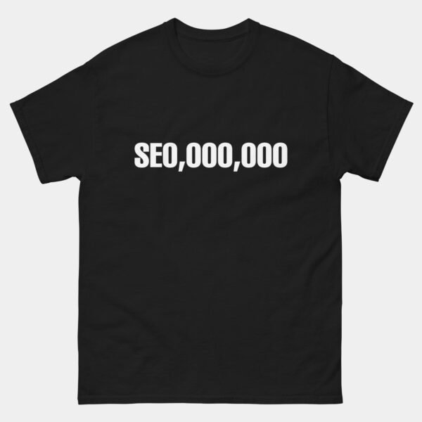 SEO,000,000 Seo Millionaire T-Shirt - Funny SEO Expert Shirt - Digital Marketing Humor - Search Engine Optimization Tee - Marketing Professional Gift