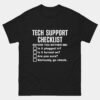 Tech Support Checklist T-Shirt - Funny IT Helpdesk Shirt - Customer Service Humor - Programmer Tech Support Tee - IT Professional Gift