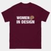 Women in Design T-Shirt - Female Designer Shirt - Creative Women Apparel - Women in Tech and Design - Graphic Designer Gift - UX UI Artist Tee