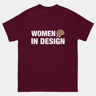 Women in Design T-Shirt - Female Designer Shirt - Creative Women Apparel - Women in Tech and Design - Graphic Designer Gift - UX UI Artist Tee