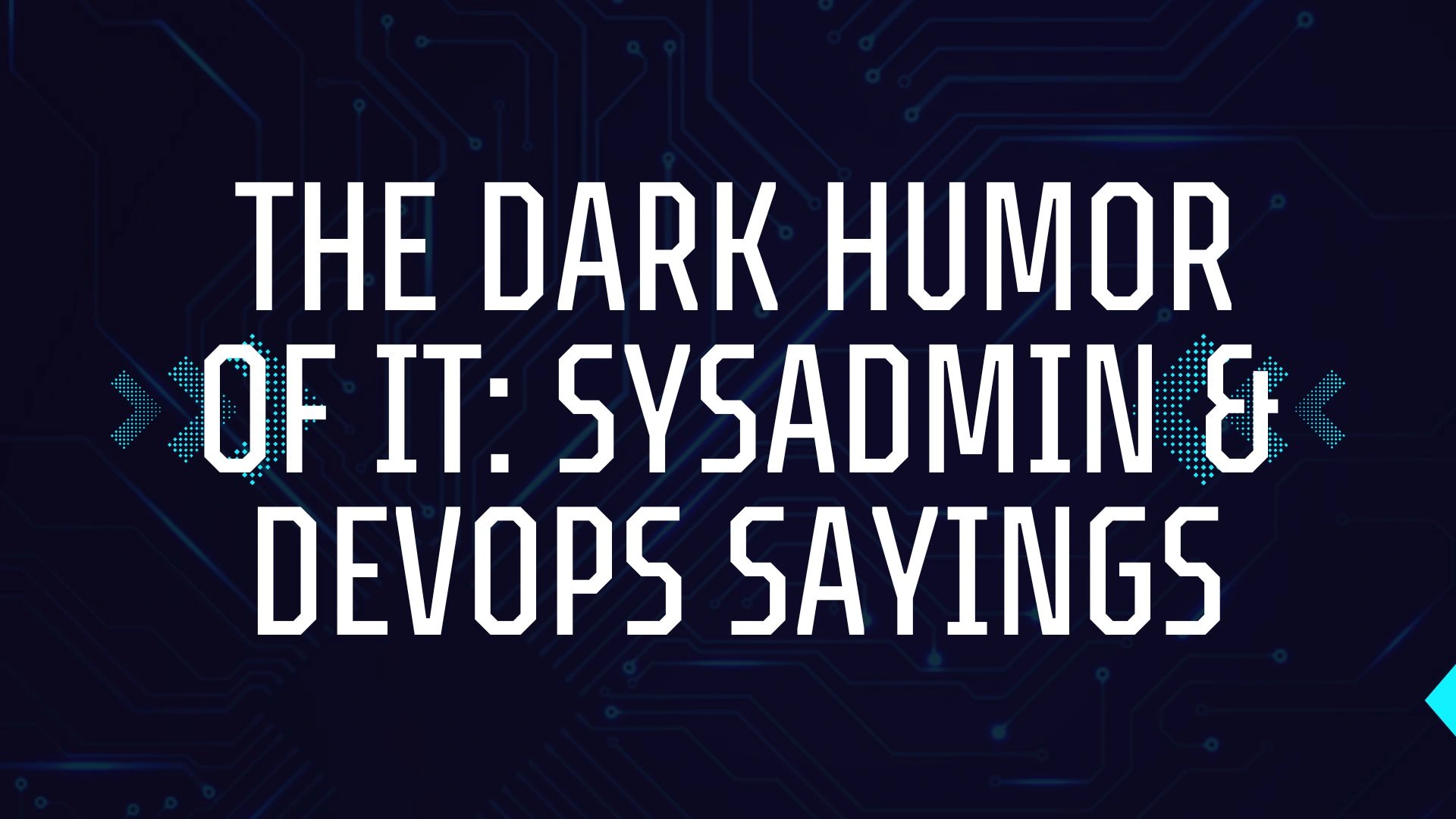 The Dark Humor of IT: Sysadmin and DevOps Sayings