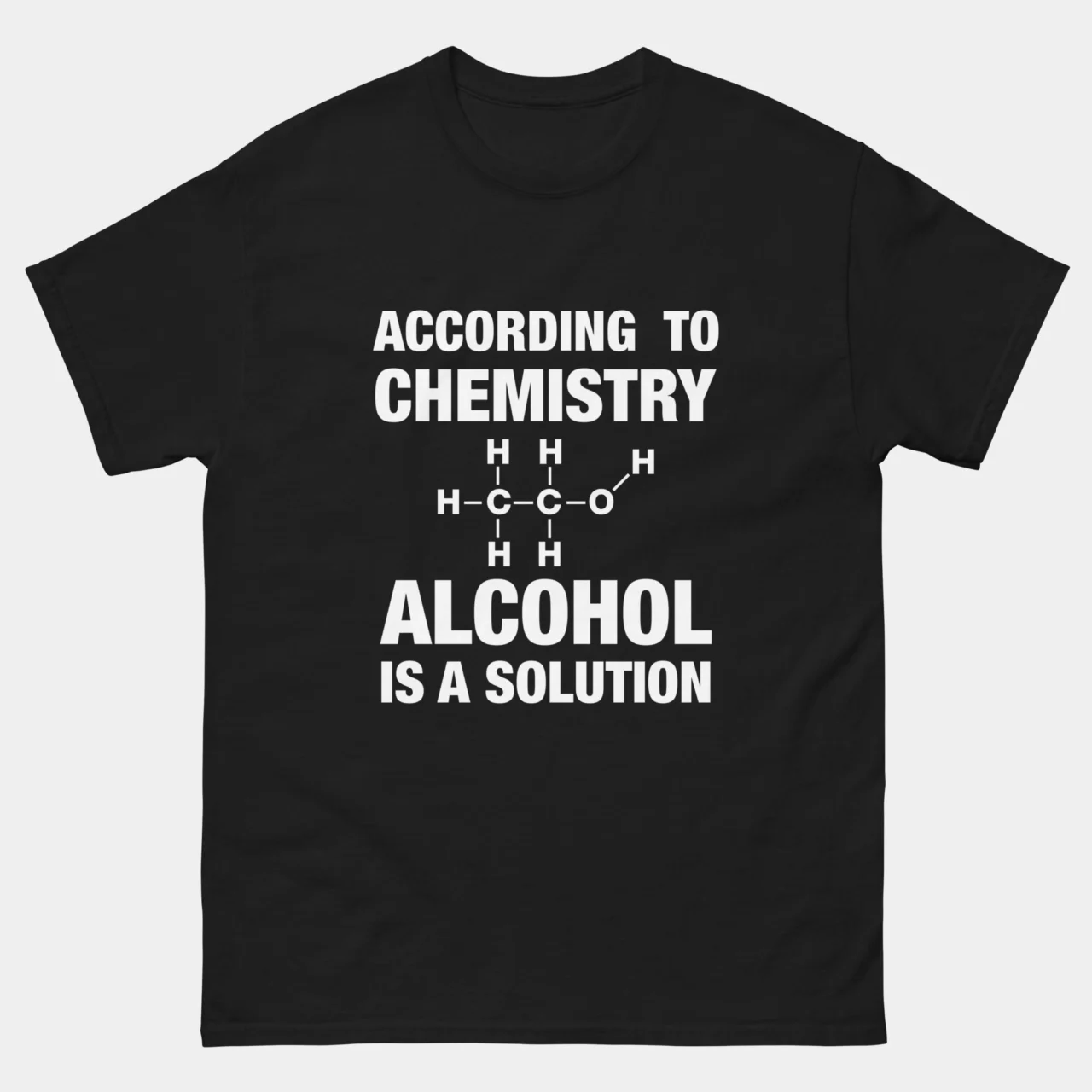 According to Chemistry Alcohol Is a Solution Funny Science T-Shirt - Chemistry Drinking Joke Shirt - Chemistry Nerd Gift - STEM Humor Tee - Beer Lover Apparel