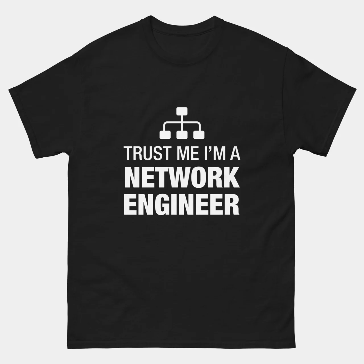 Trust Me Im a Network Engineer T-Shirt - Funny IT Networking Shirt - SysAdmin Life - Network Admin Gift - Tech Geek Humor Tee
