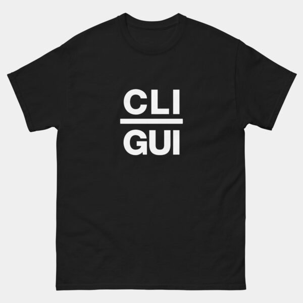 CLI Over GUI T-Shirt - Funny Command Line Shirt - Linux Terminal Geek Tee - SysAdmin & Developer Humor - IT Professional Gift