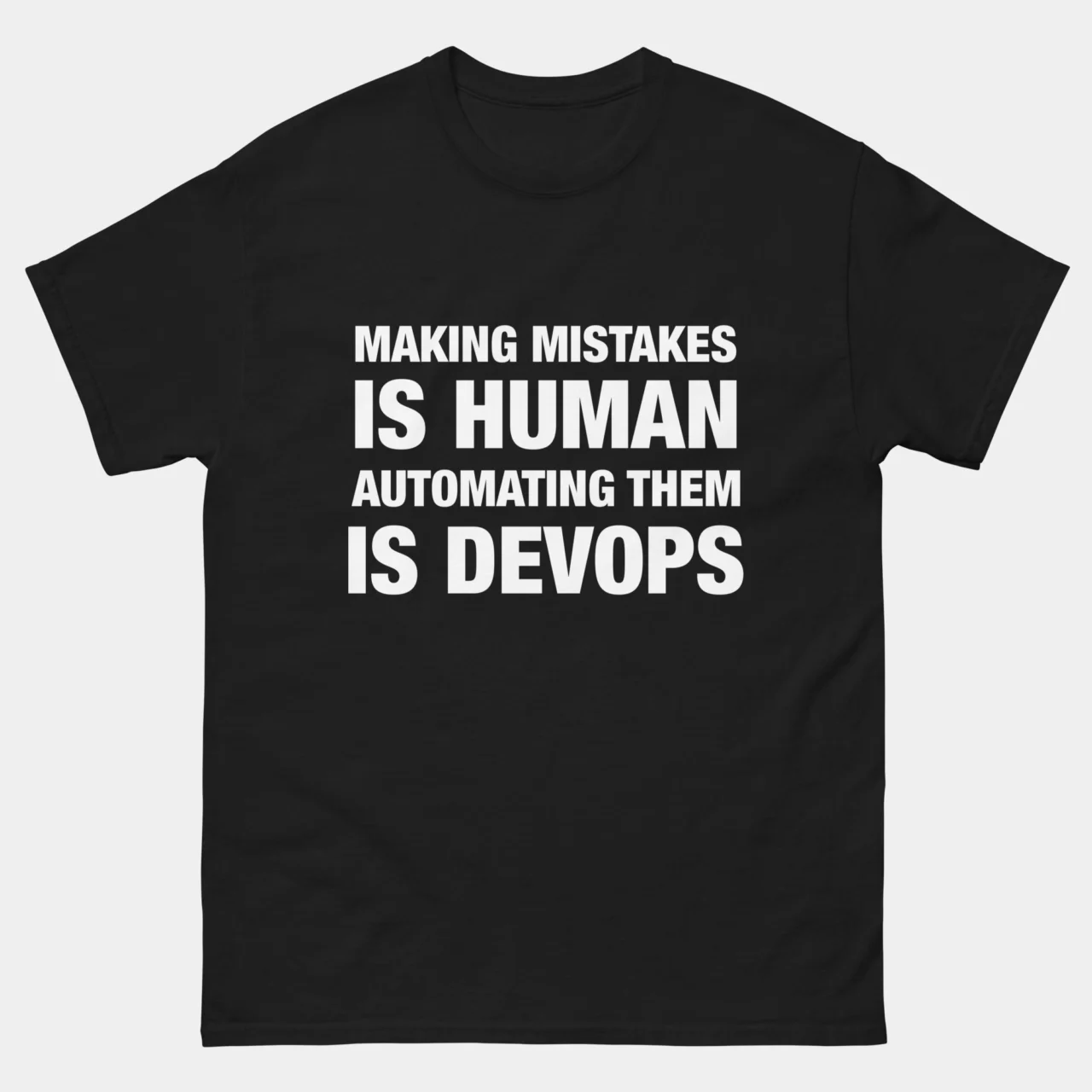 Funny DevOps Shirt - Making Mistakes Is Human, Automating Them Is DevOps T-Shirt - Cloud Computing & Automation Humor - Software Deployment Geek Gift