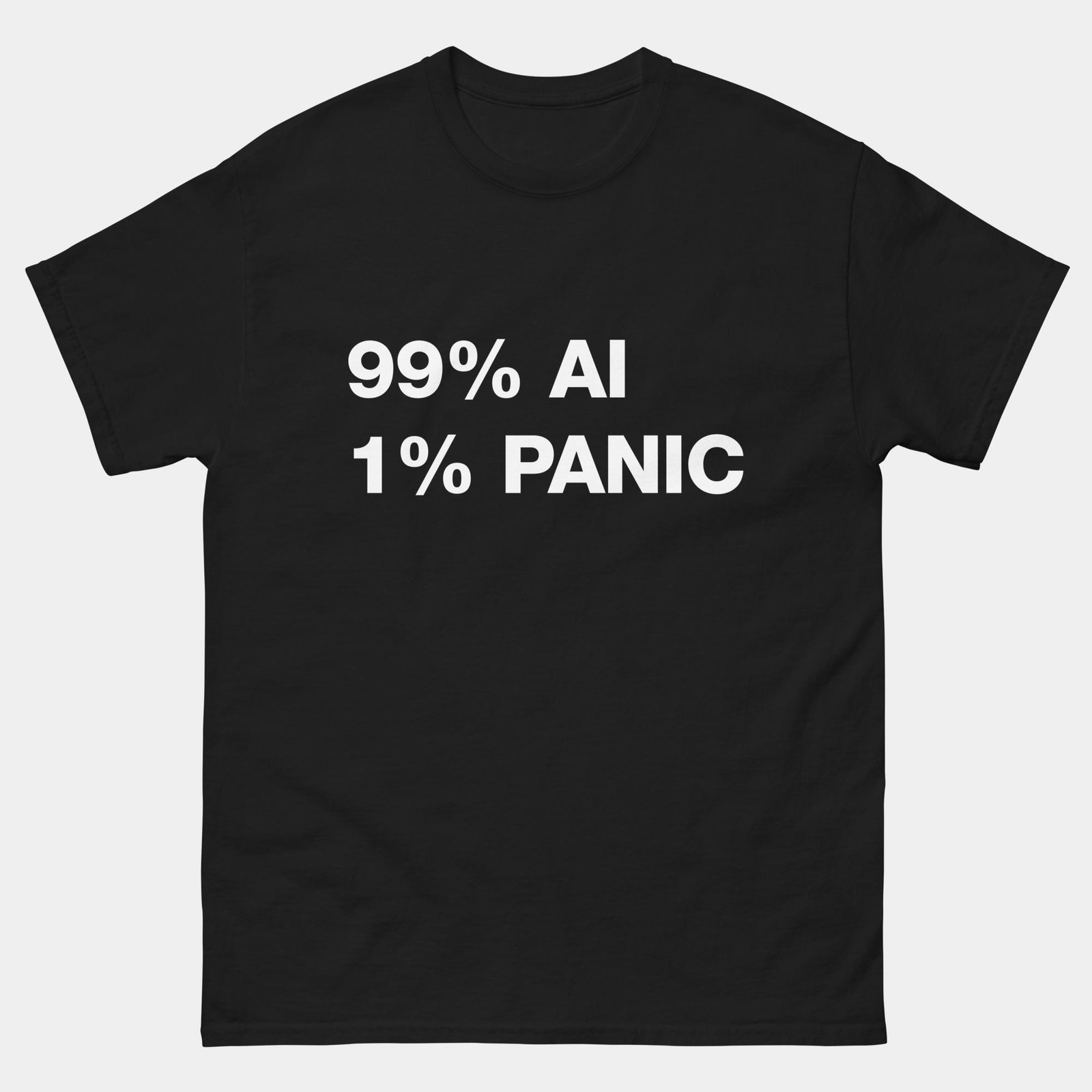 99 Percent AI 1 Percent Panic T-Shirt - Funny Artificial Intelligence Shirt - Machine Learning & AI Developer Humor - Tech Geek Gift