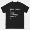 While Alive Eat No Sleep Code T-Shirt - Funny Programmer Shirt - Sleep Not Found Coding Humor - Developer Lifestyle Gift