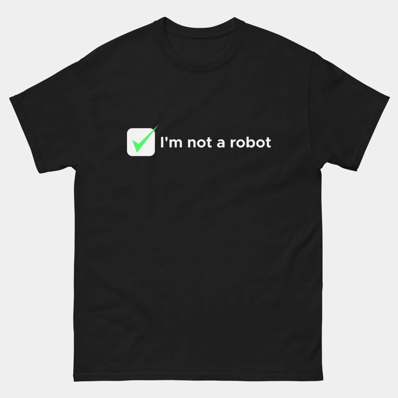 Im Not a Robot T-Shirt - Funny Techie Shirt - CAPTCHA Humor for Developers - Coding Geek Gift Tee