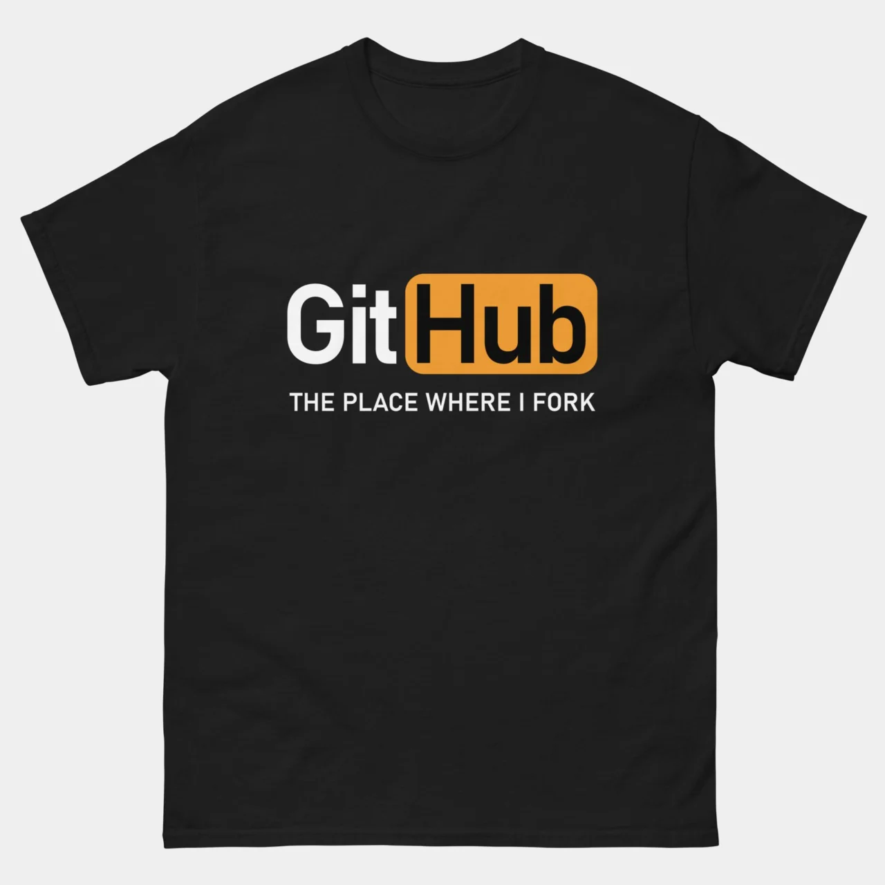 GitHub The Place Where I Fork T-Shirt - Funny Programmer Shirt - Developer Coding Geek Humor - Open Source Joke Tee