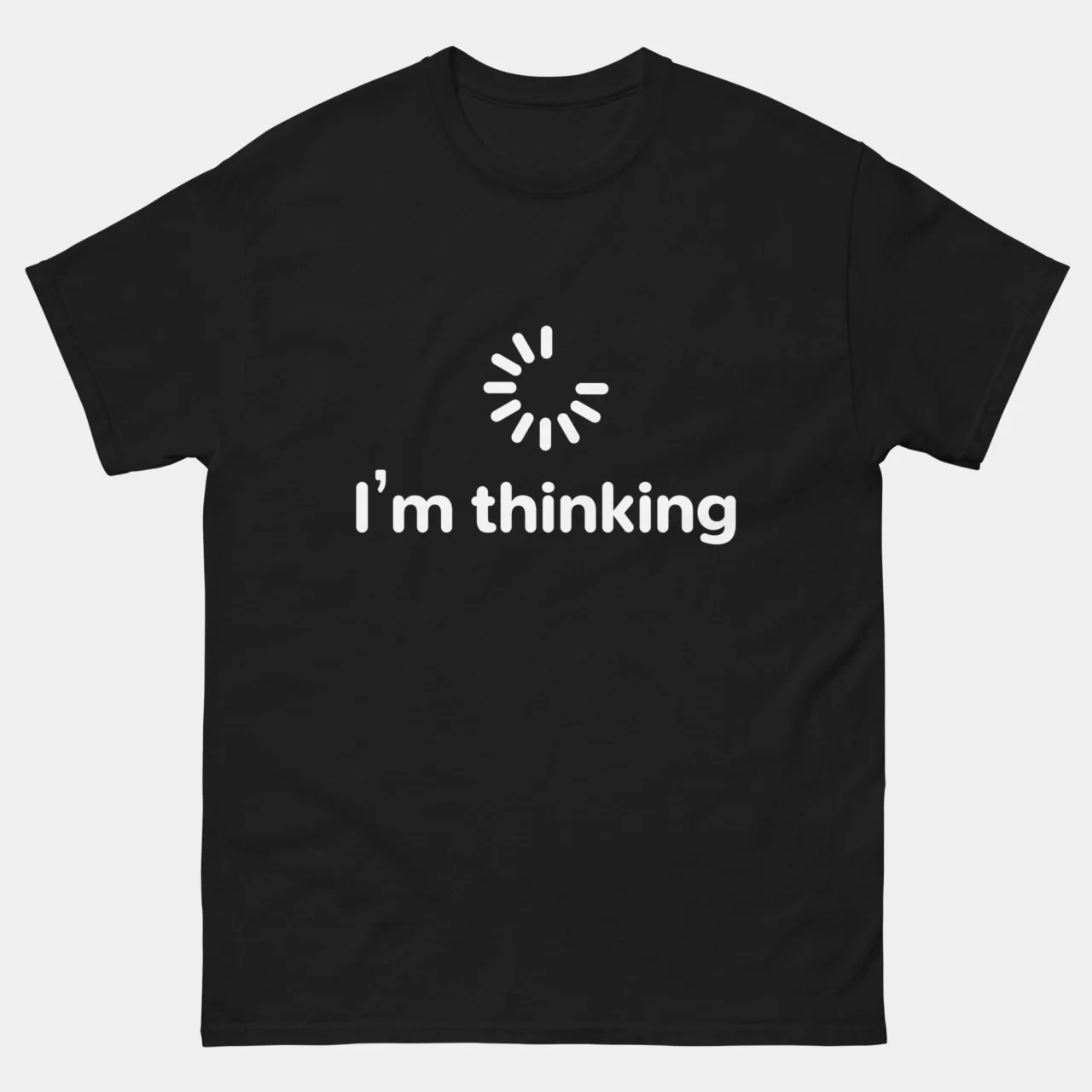 Im Thinking Shirt - Funny Loading Bar T-Shirt - Please Wait Progress Bar Tee - Geeky Mental Buffer Humor