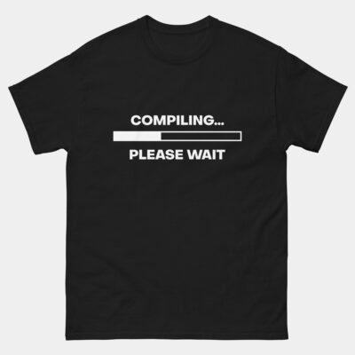 Compiling Please Wait T-Shirt - Minimalist Programming Shirt - Developer Gift Tee - Funny Software Engineer Geek Tee