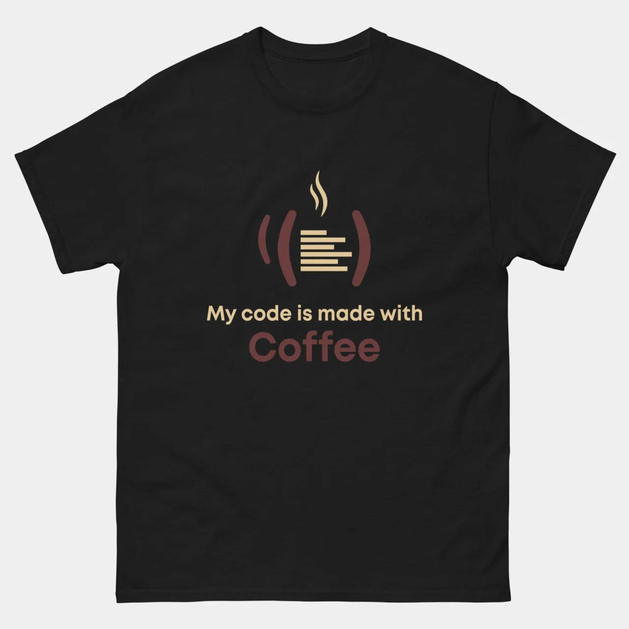 My Code Is Made With Coffee T-Shirt - Coffee and Programming Shirt - Funny Coder Tee - Developer Fuel Apparel