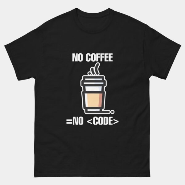 No Coffee No Code T-Shirt - Funny Programmer Shirt - Developer Coffee Coder Gift Tee - Software Engineer Humor