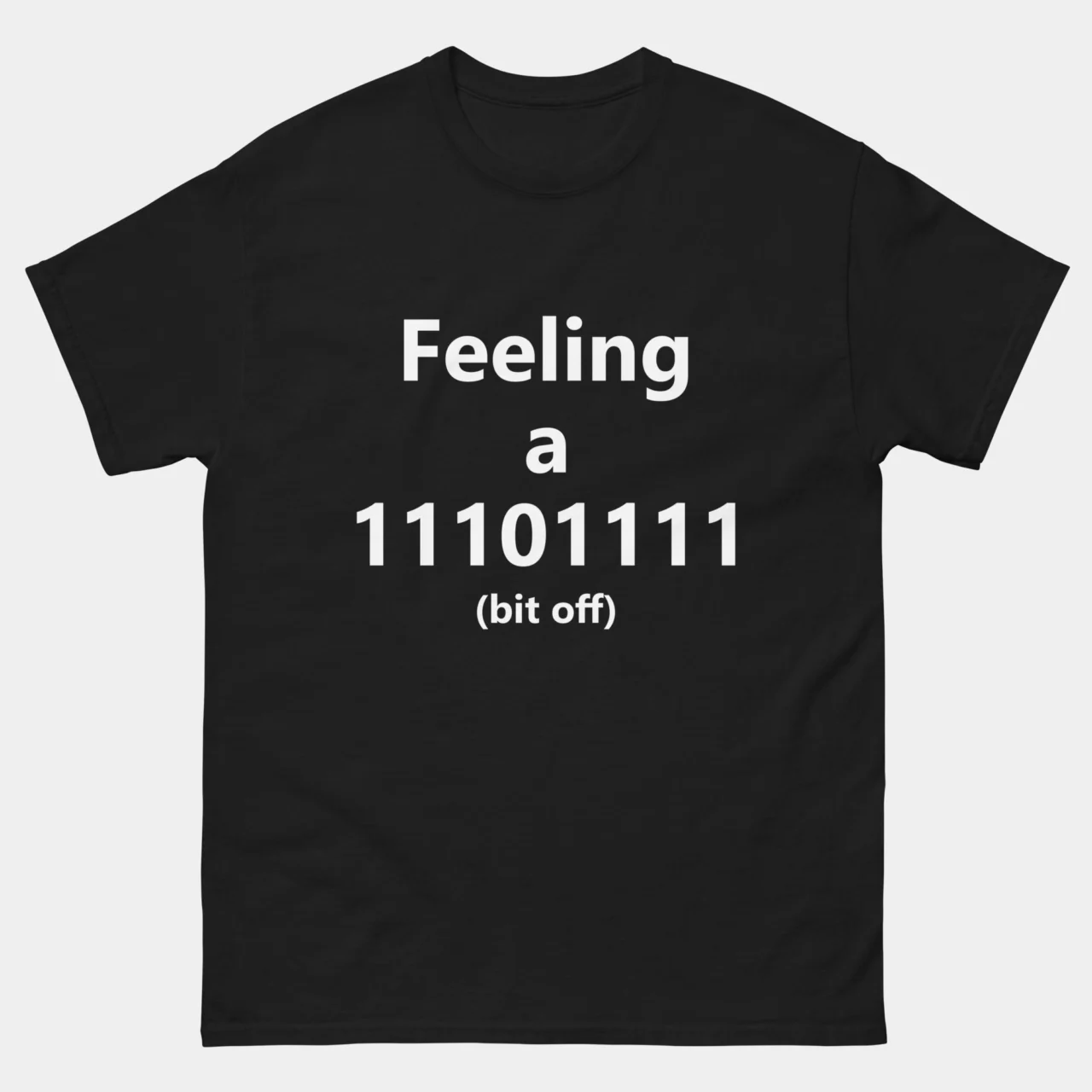 Feeling A Bit Off 11101111 T-Shirt - Funny Binary Programmer Shirt - Nerdy Coding Humor Tee - Developer Bit Joke Gift