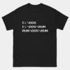 C DOS C DOS RUN RUN DOS RUN T-Shirt - Funny Computer Joke Shirt - Classic Programmer Nerd Tee - Old School DOS Command Shirt