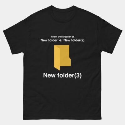 New Folder 3 T-Shirt - Funny Tech Joke Shirt - Developer Computer Nerd Tee - File System Programmer Humor Gift