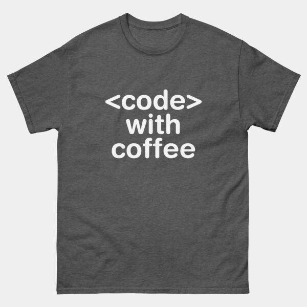 Code With Coffee T-Shirt - Coffee and Code Programmer Shirt - Caffeinated Developer Tee - Funny Coding Gift