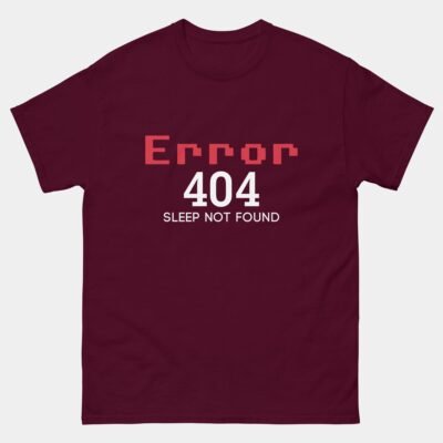 Error 404 Sleep Not Found Shirt - Funny Programmer T-Shirt - Sleep Deprived Developer Coding Tee - Software Engineer Humor