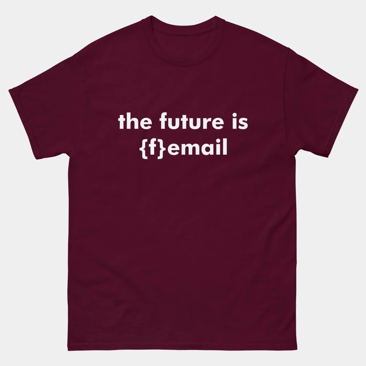 The Future Is {F}email T-Shirt - Feminist Tech Shirt - Women In Tech Programmer Tee - Coding Women Empowerment Gift