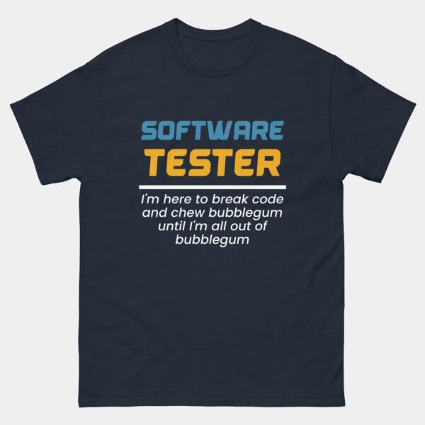 Im Here to Break Your Code T-Shirt - Funny QA Tester Shirt - Software Testing Geek Humor Tee - Break Code Bubblegum Quote