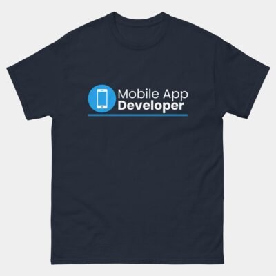 Mobile App Developer T-Shirt - Funny Programmer Shirt - Mobile Coder Software Engineer Tee - App Development Gift