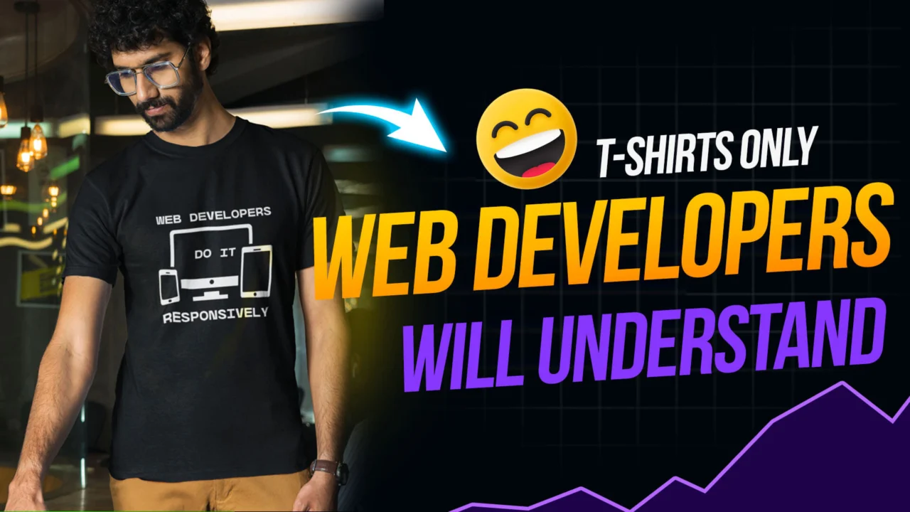 Top 9 Hilarious Web Developer T-Shirts Every Coder Will Love