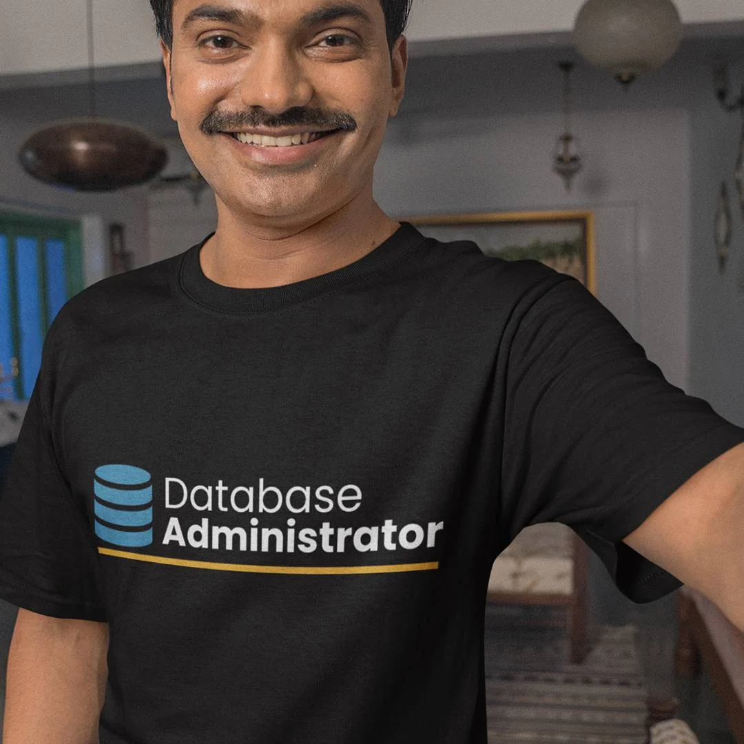 Database Administrator Shirt – Funny DBA SQL T-Shirt
