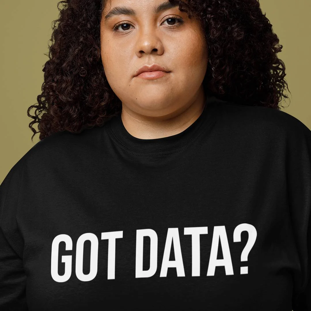 Got Data Analyst T-Shirt – Funny Data Science Shirt