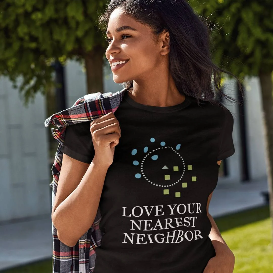 Love Your Nearest Neighbor T-Shirt – Funny Machine Learning Shirt
