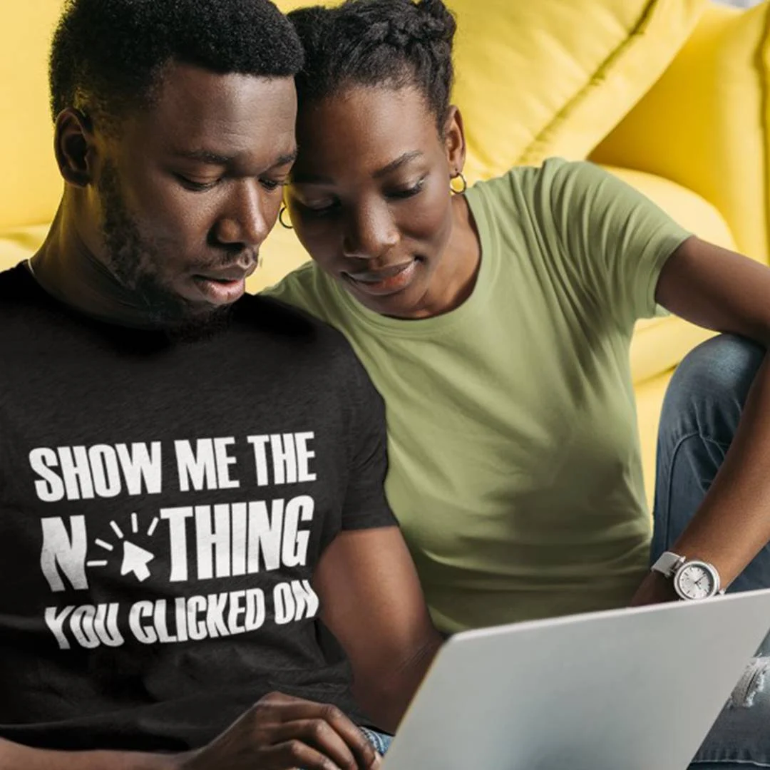 Show Me The Nothing You Clicked On Cybersecurity T-Shirt – Cyber Security Hacking Quotes Shirt