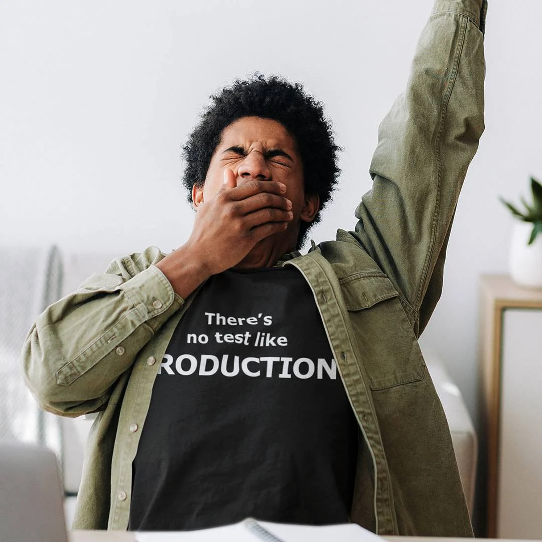 There’s No Test Like Production T-Shirt – Funny Software Developer Shirt – QA Tee