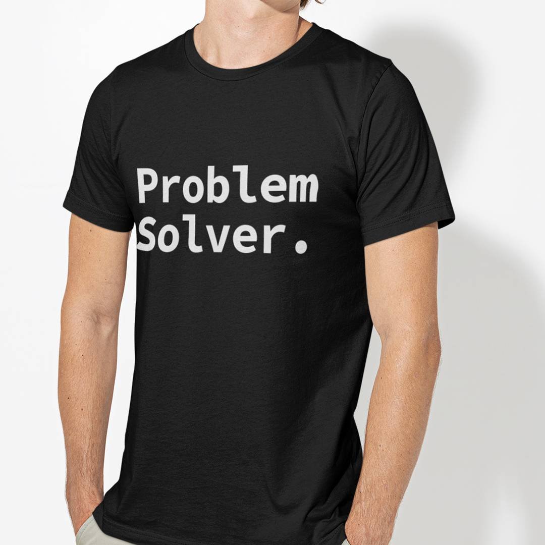 Problem Solver T-Shirt – Computer Programmer Shirt