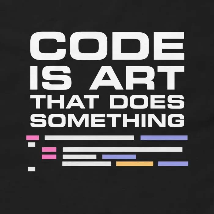 Code Is Art That Does Something T-Shirt Design