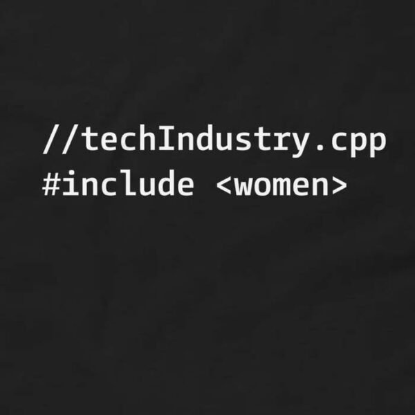 TechIndustry.cpp Include Women T-Shirt Design